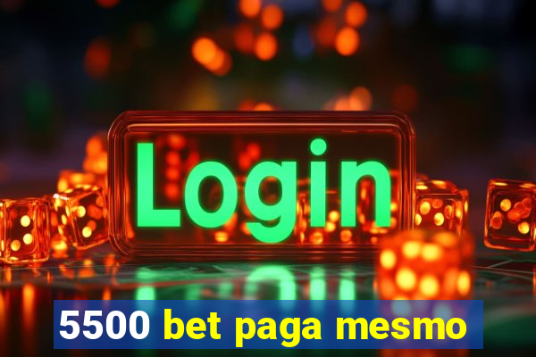 5500 bet paga mesmo